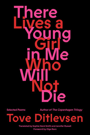 There Lives A Young Girl In Me Who Will Not Die: Selected Poems (Fsg Poetry)