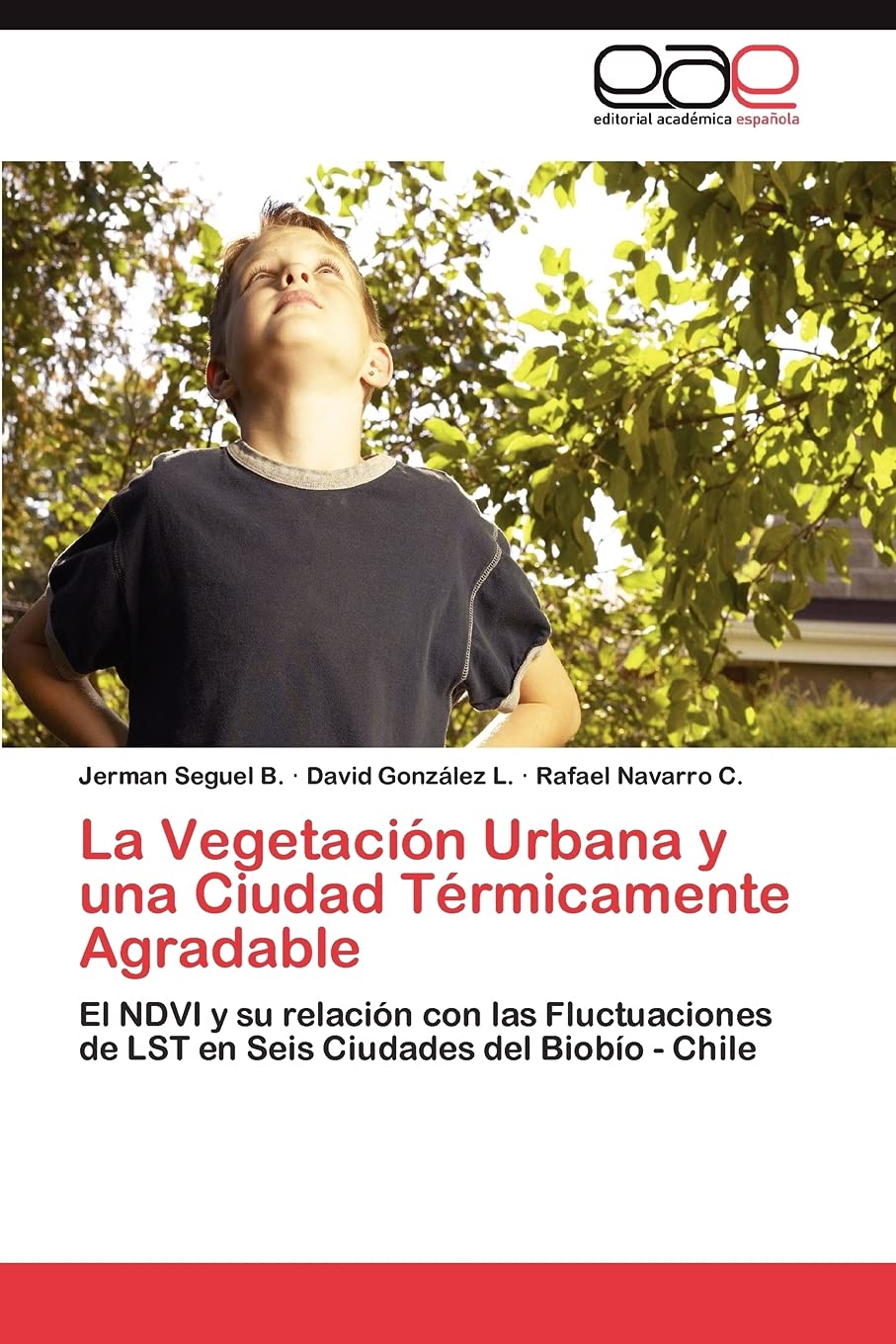 La Vegetacin Urbana y una Ciudad Trmicamente Agradable: El NDVI y su relacin con las Fluctuaciones de LST en Seis Ciudades,Used