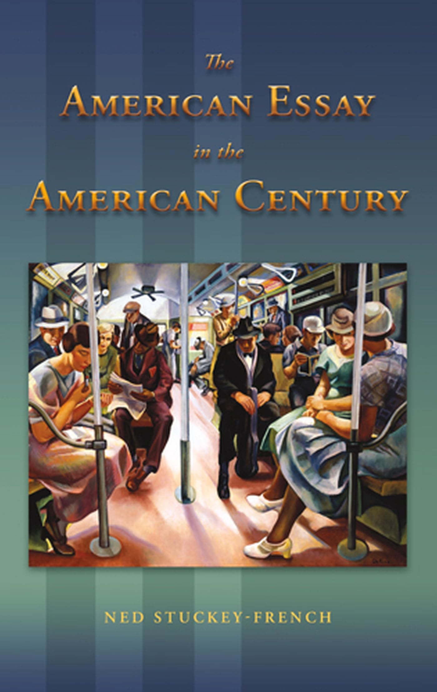 The American Essay in the American Century (Volume 1),Used