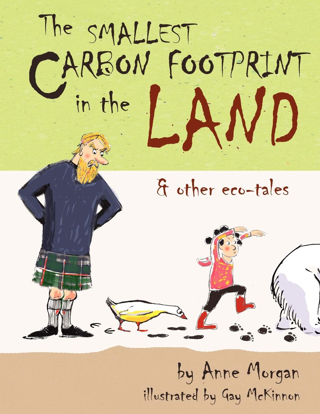 The Smallest Carbon Footprint In The Land: & Other Ecotales,Used