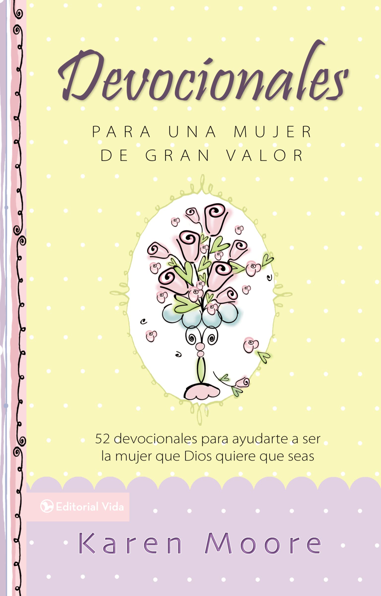 Devocionales para una mujer de gran valor: 52 devocionales para ayudarte a ser la mujer que Dios quiere que seas (Mujer de Valor,Used