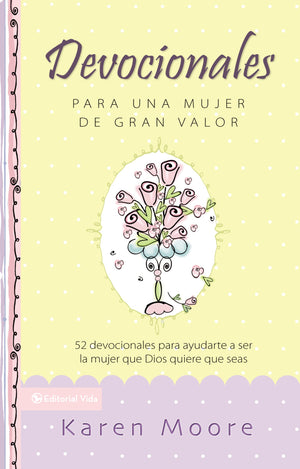 Devocionales para una mujer de gran valor: 52 devocionales para ayudarte a ser la mujer que Dios quiere que seas (Mujer de Valor,Used