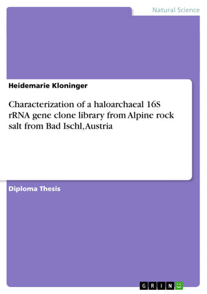Characterization of a haloarchaeal 16S rRNA gene clone library from Alpine rock salt from Bad Ischl, Austria,Used