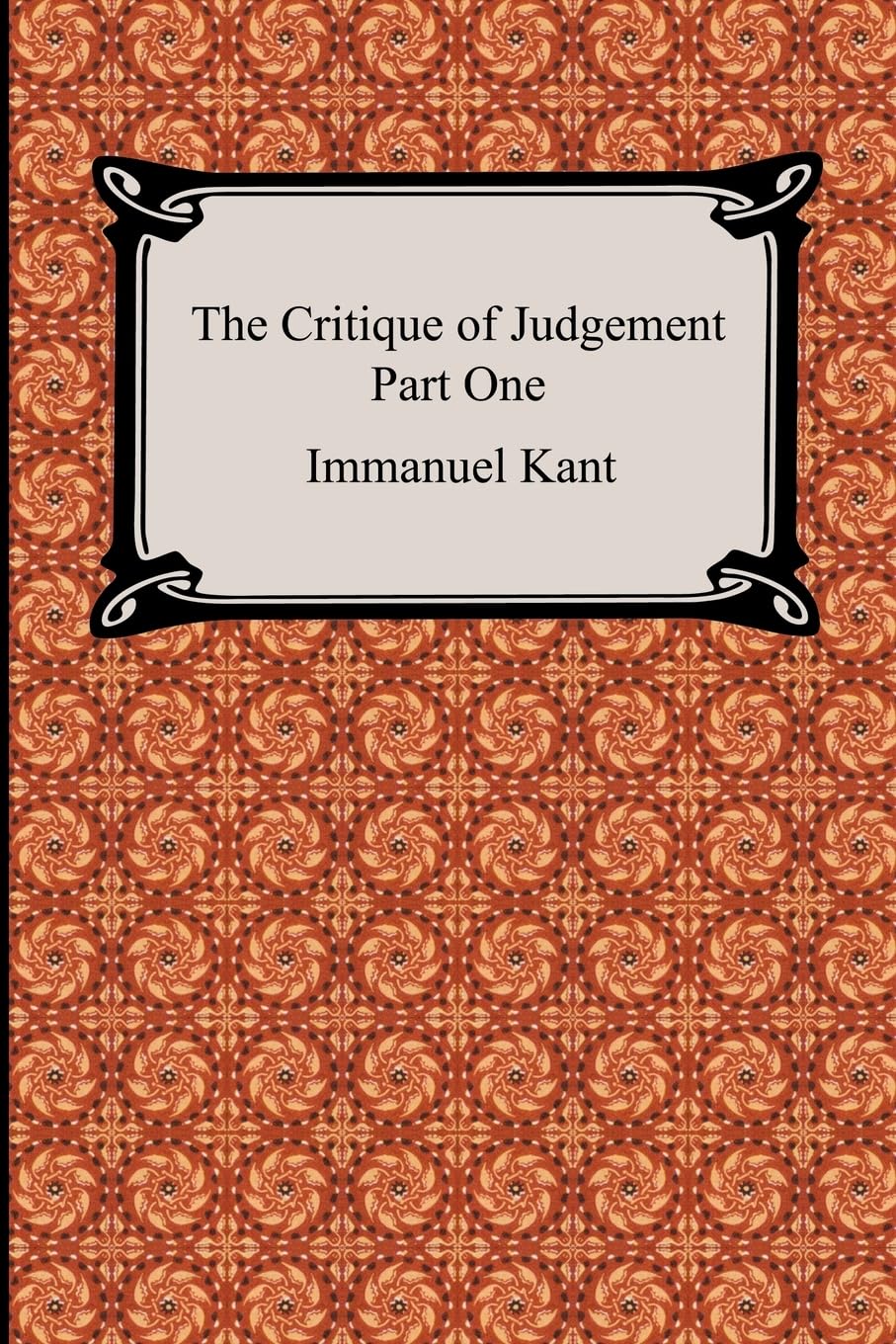 The Critique of Judgement (Part One, The Critique of Aesthetic Judgement),Used