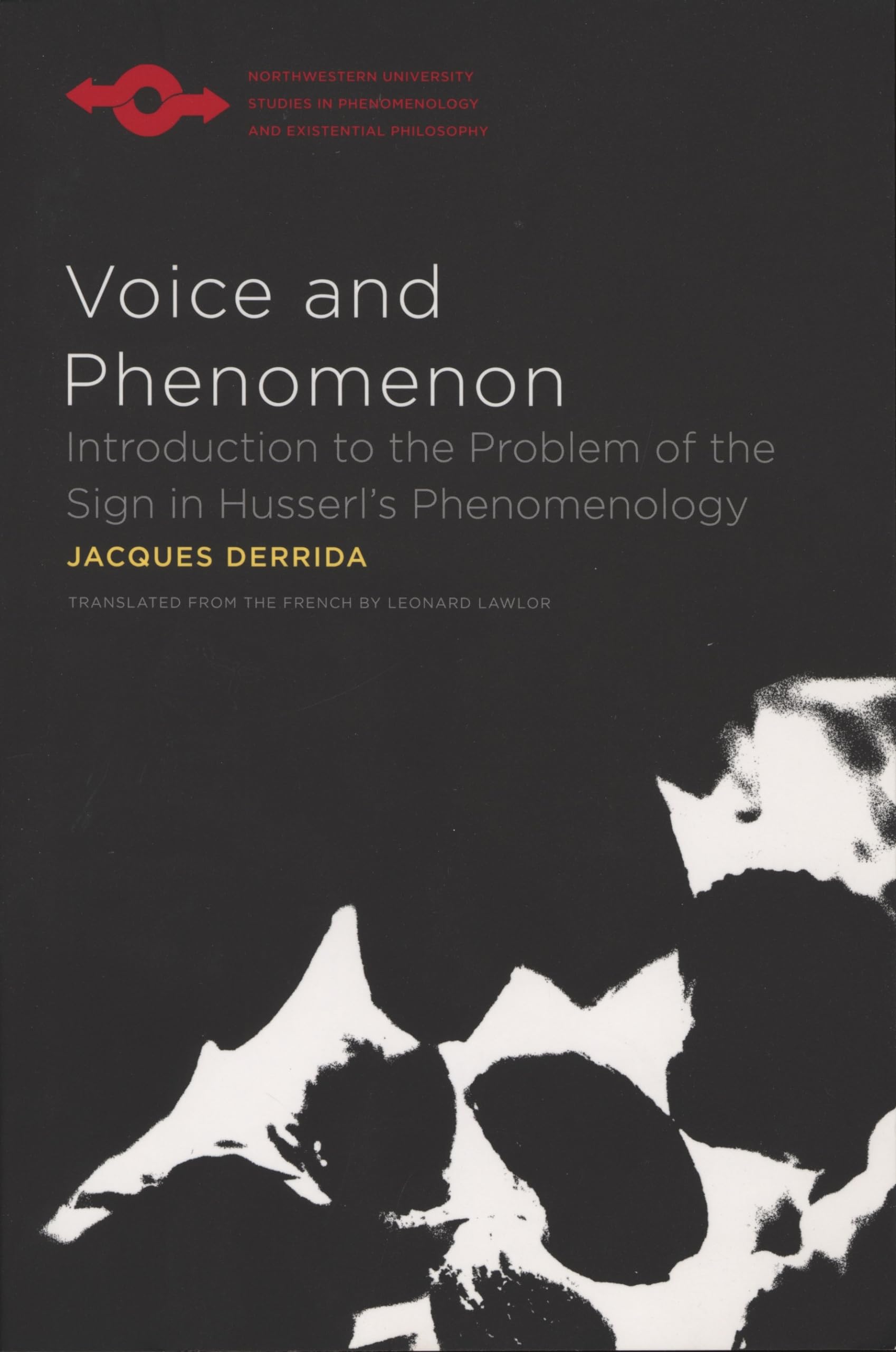 Voice And Phenomenon: Introduction To The Problem Of The Sign In Husserl'S Phenomenology (Studies In Phenomenology And Existenti,New