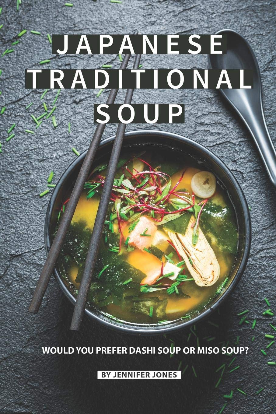 Japanese Traditional Soup: Would You Prefer Dashi Soup or Miso Soup?,Used