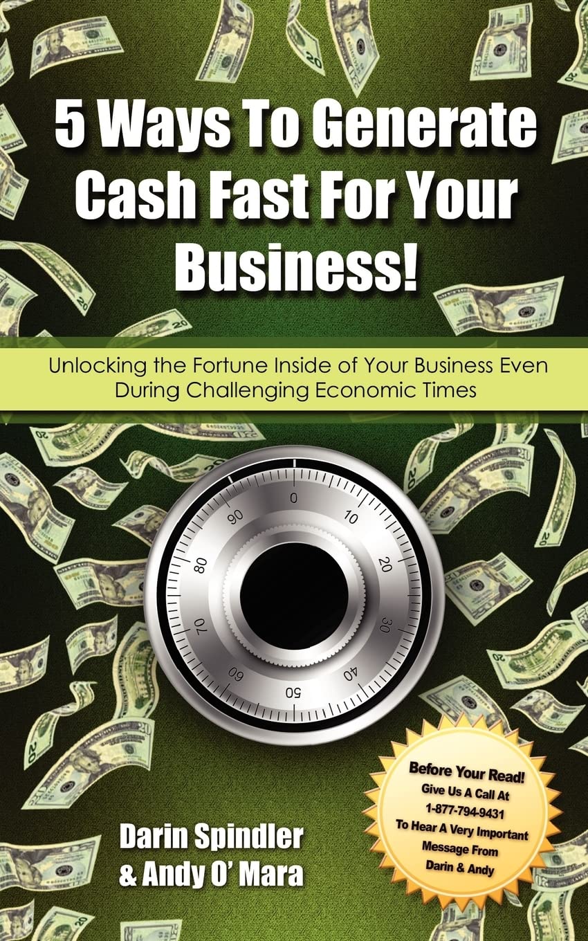 5 Ways To Generate Cash Fast For Your Business: Even During Challenging Economic Times