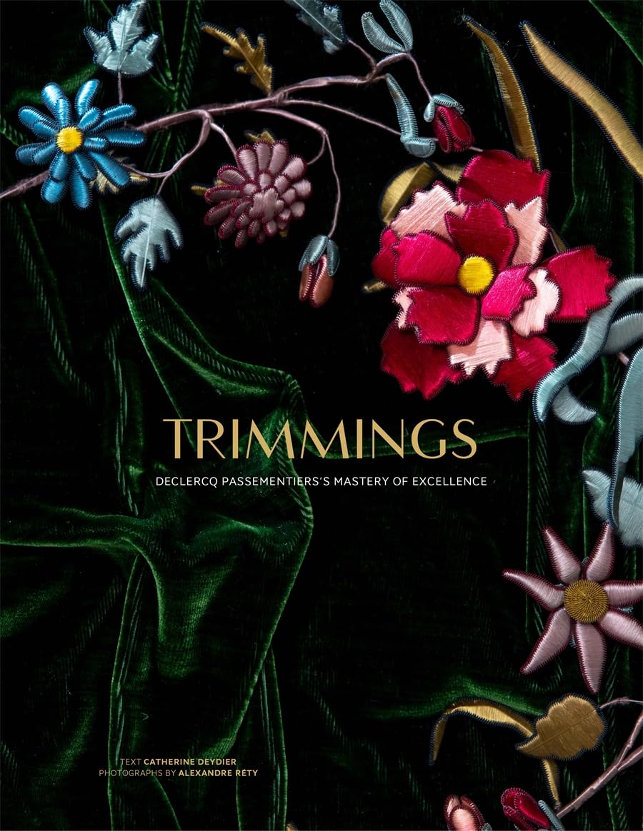 Trimmings: Declerq Passementier'S Mastery Of Excellence,New