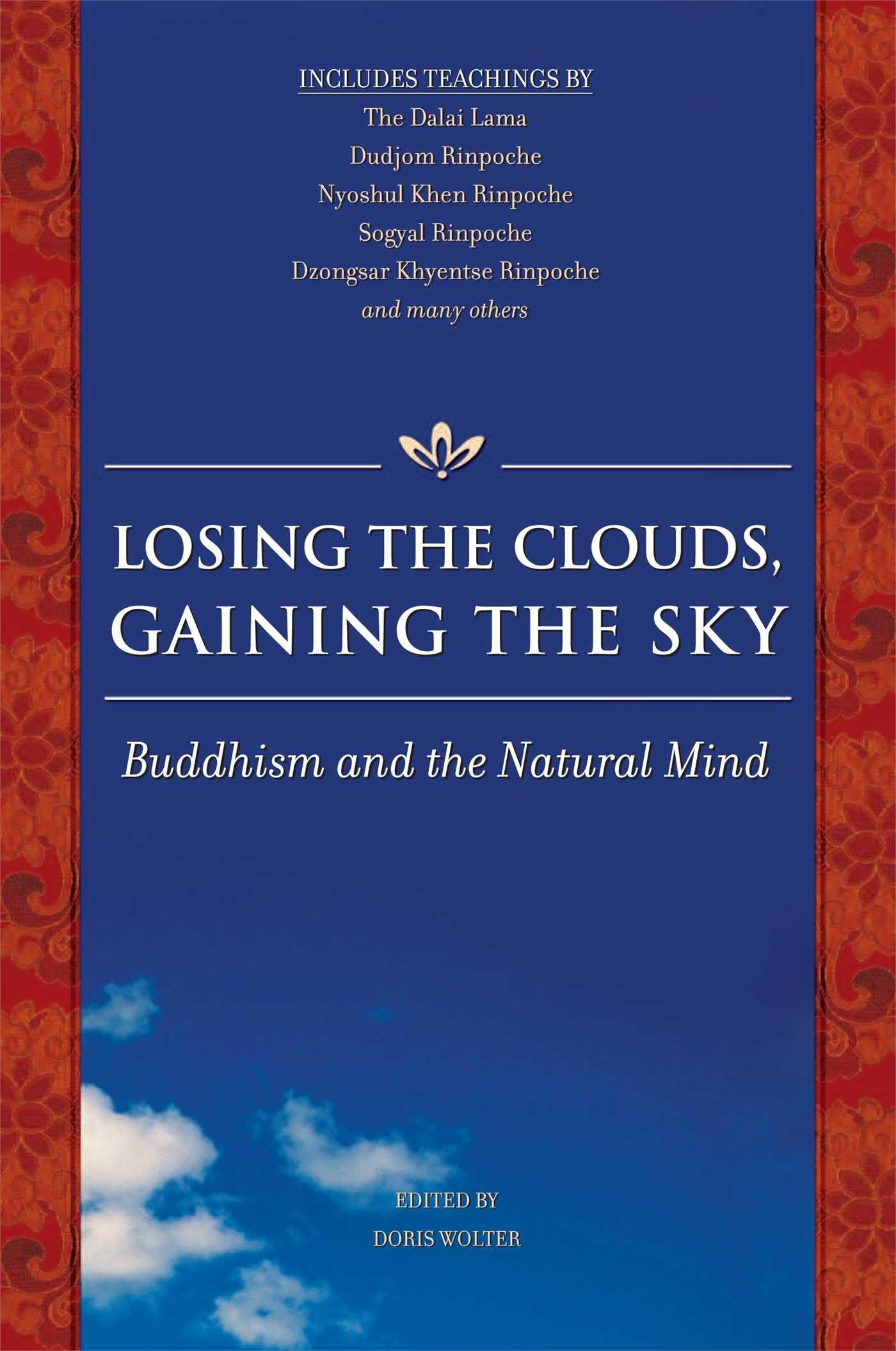 Losing The Clouds, Gaining The Sky: Buddhism And The Natural Mind,Used