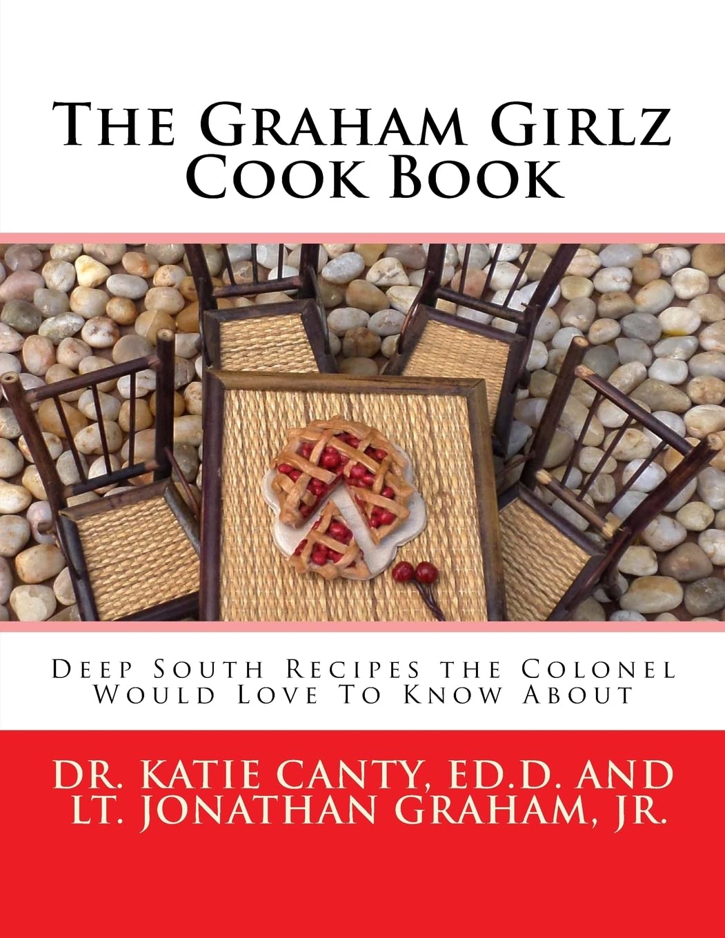 The Graham Girlz Cook Book: Deep South Recipes the Colonel Would Love To Know About,Used
