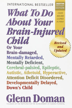 What To Do About Your Braininjured Child,New
