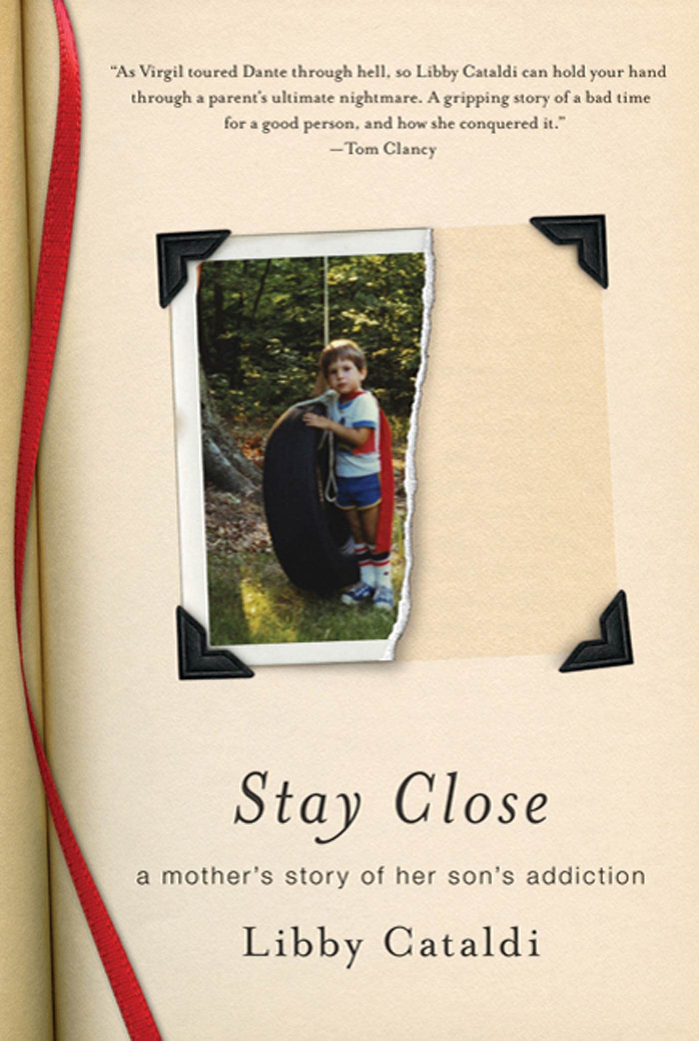 Stay Close: A Mother'S Story Of Her Son'S Addiction