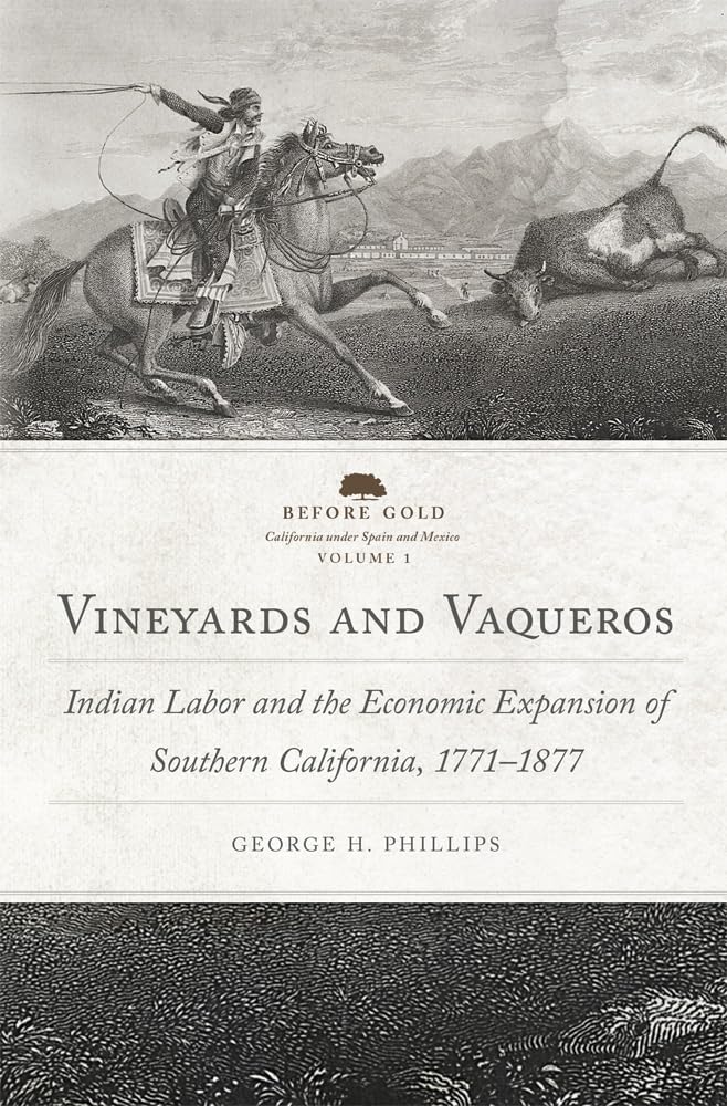 Vineyards And Vaqueros (Before Gold: California Under Spain And Mexico Series) (Volume 1),Used