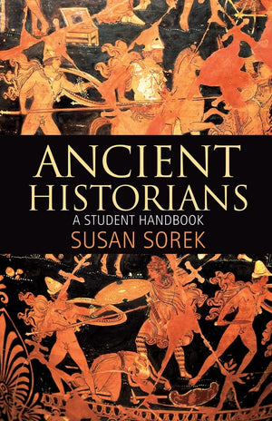 Ancient Historians: A Student Handbook,Used