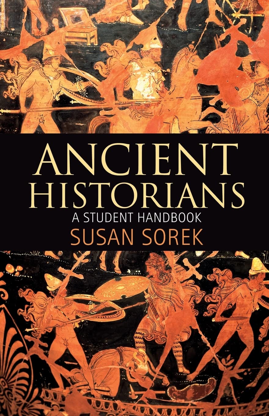Ancient Historians: A Student Handbook,Used