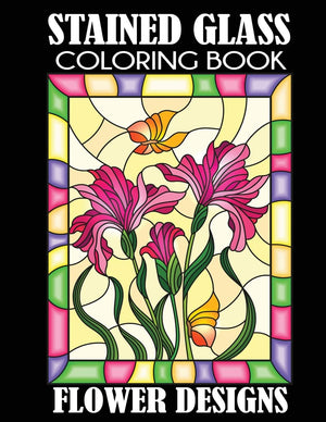 Stained Glass Coloring Book: Flower Designs,Used