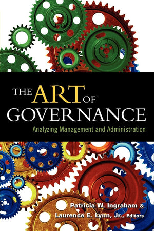 The Art of Governance: Analyzing Management and Administration,Used