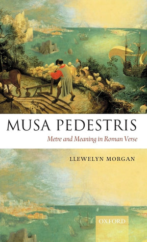Musa Pedestris: Metre and Meaning in Roman Verse,Used