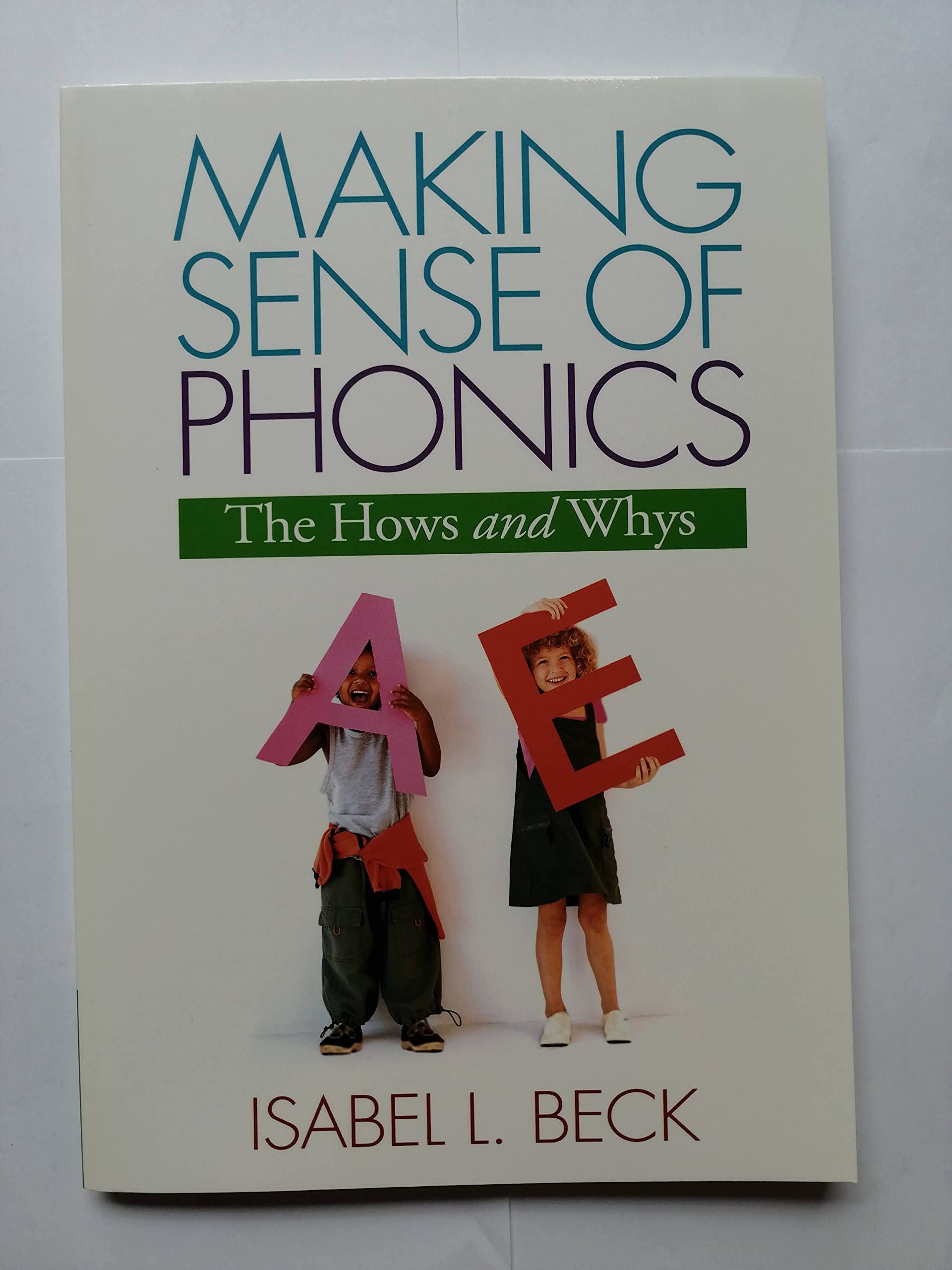 Making Sense Of Phonics, First Edition: The Hows And Whys (Solving Problems In The Teaching Of Literacy)