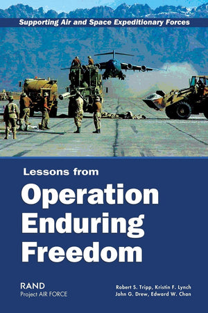 Supporting Air And Space Expeditionary Forces: Lessons From Operation Enduring Freedom,New