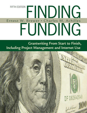 Finding Funding: Grantwriting From Start to Finish, Including Project Management and Internet Use,Used