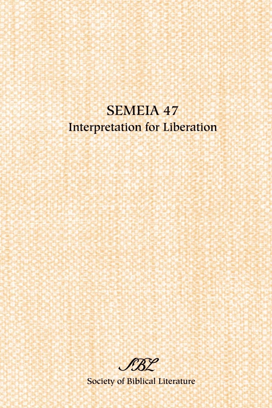 Semeia 47: Interpretation for Liberation,Used