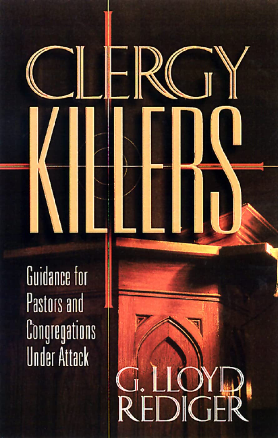 Clergy Killers: Guidance for Pastors and Congregations under Attack,Used