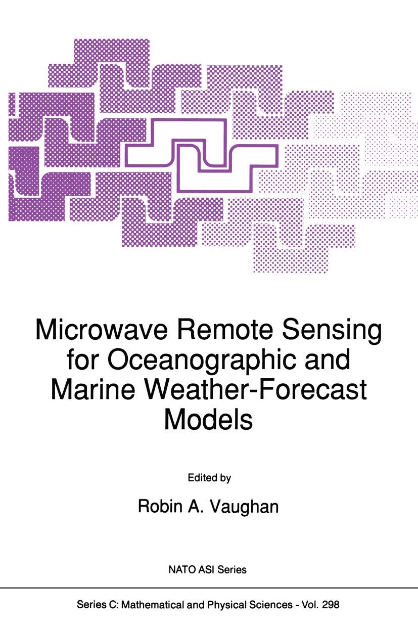 Microwave Remote Sensing for Oceanographic and Marine WeatherForecast Models (Nato Science Series C:, 298),Used