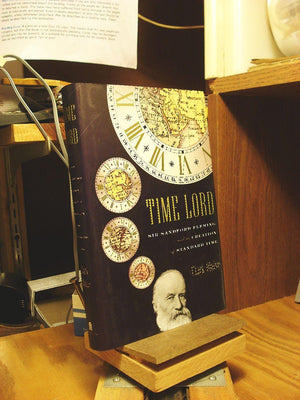 Time Lord: Sir Sandford Fleming And The Creation Of Standard Time-new