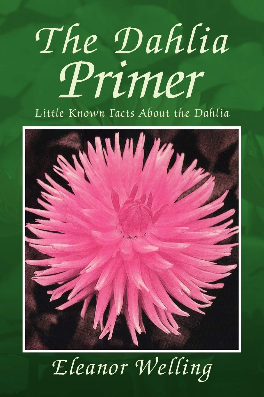 The Dahlia Primer: How to select, grow, and show dahlias,Used