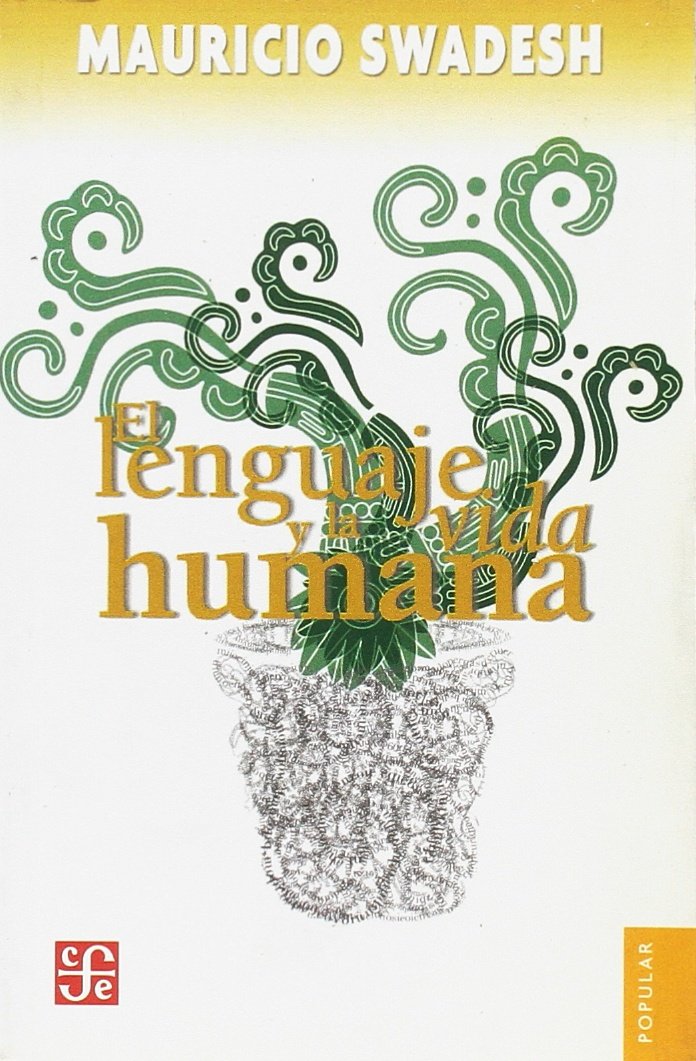 El lenguaje y la Vida Humana (Coleccion Popular, No. 83) (Spanish Edition),New