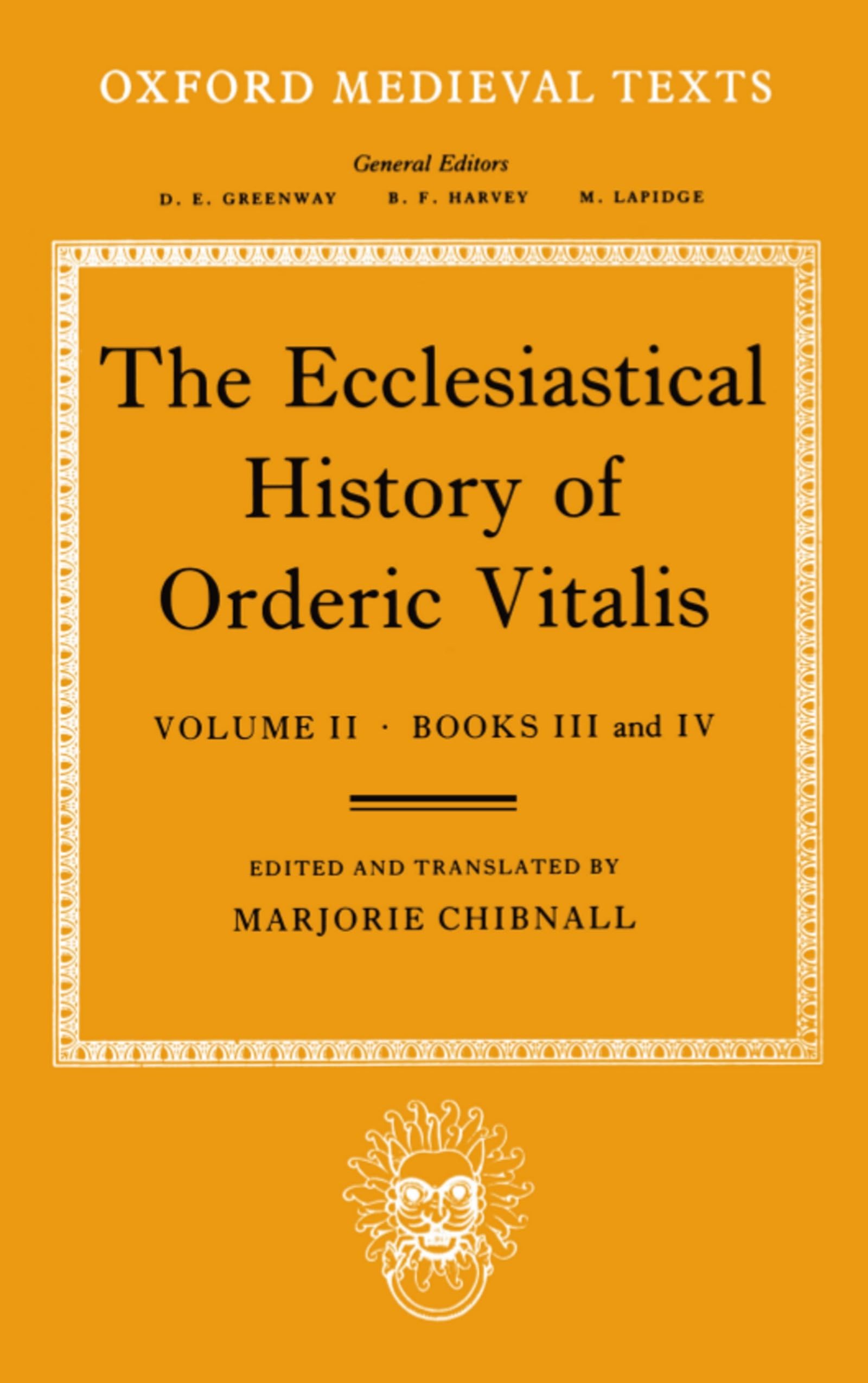 The Ecclesiastical History of Orderic Vitalis: Volume 2: Books III and IV (Oxford Medieval Texts),Used