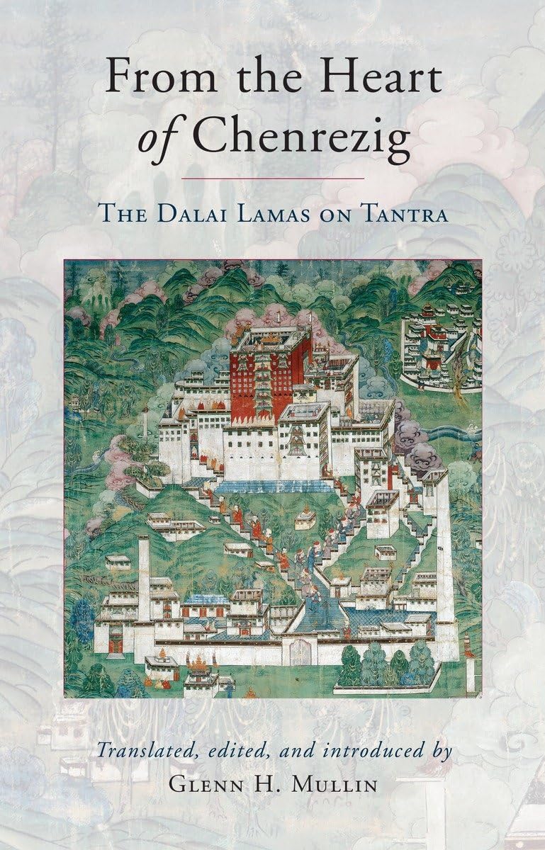 From the Heart of Chenrezig: The Dalai Lamas on Tantra,Used