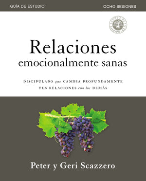 Relaciones emocionalmente sanas  Gua de estudio: El discipulado que cambia profundamente tus relaciones con los dems (Spani,Used