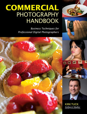 Commercial Photography Handbook: Business Techniques for Professional Digital Photographers,New