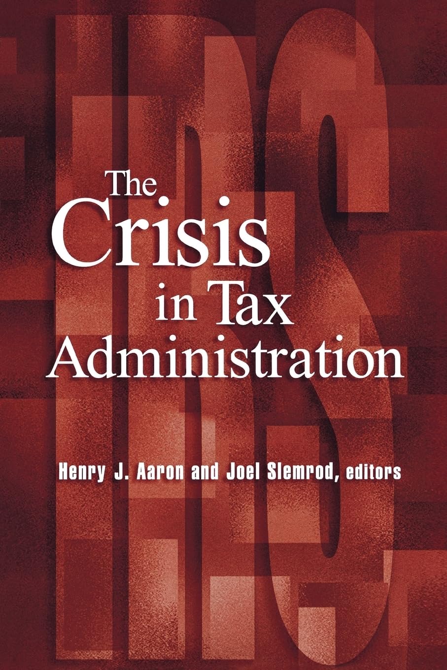 The Crisis In Tax Administration,Used
