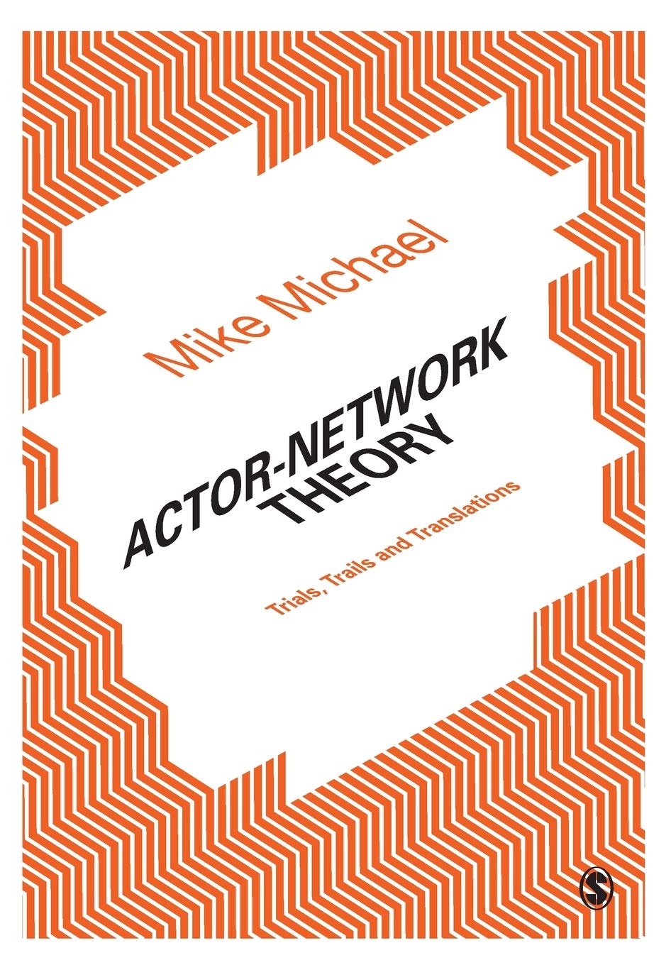 ActorNetwork Theory: Trials, Trails and Translations,Used