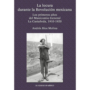 La locura durante la Revolucion Mexicana (Estudios Historicos) (Spanish Edition),Used