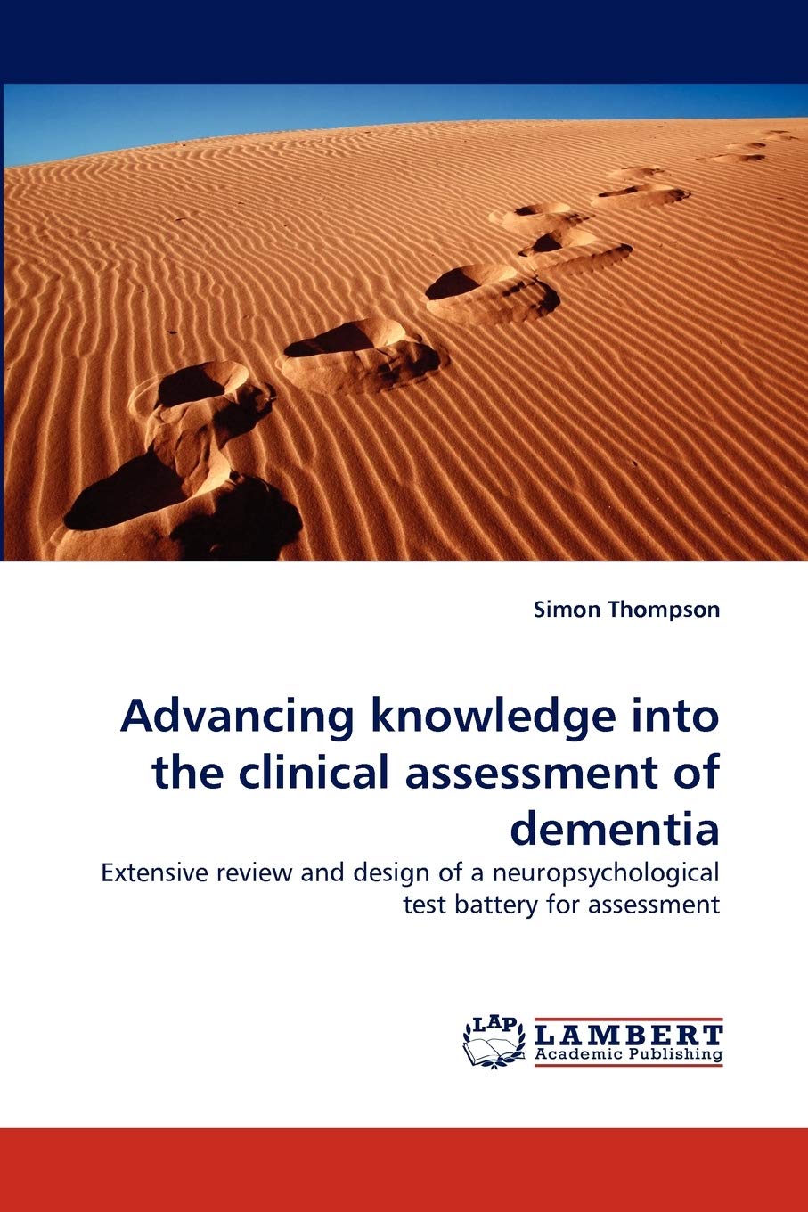 Advancing knowledge into the clinical assessment of dementia: Extensive review and design of a neuropsychological test battery f,Used