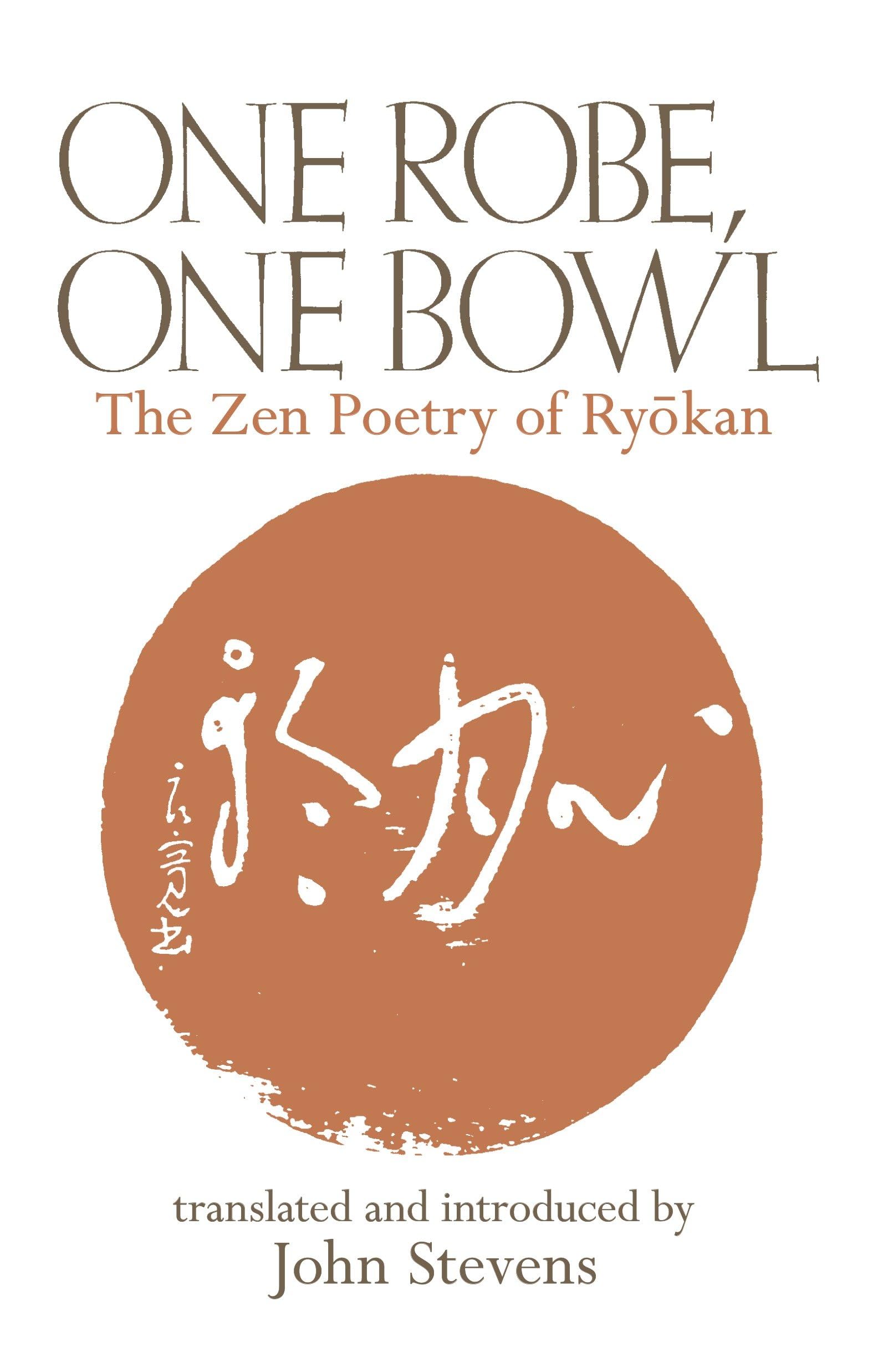 One Robe, One Bowl: The Zen Poetry of Ryokan,Used