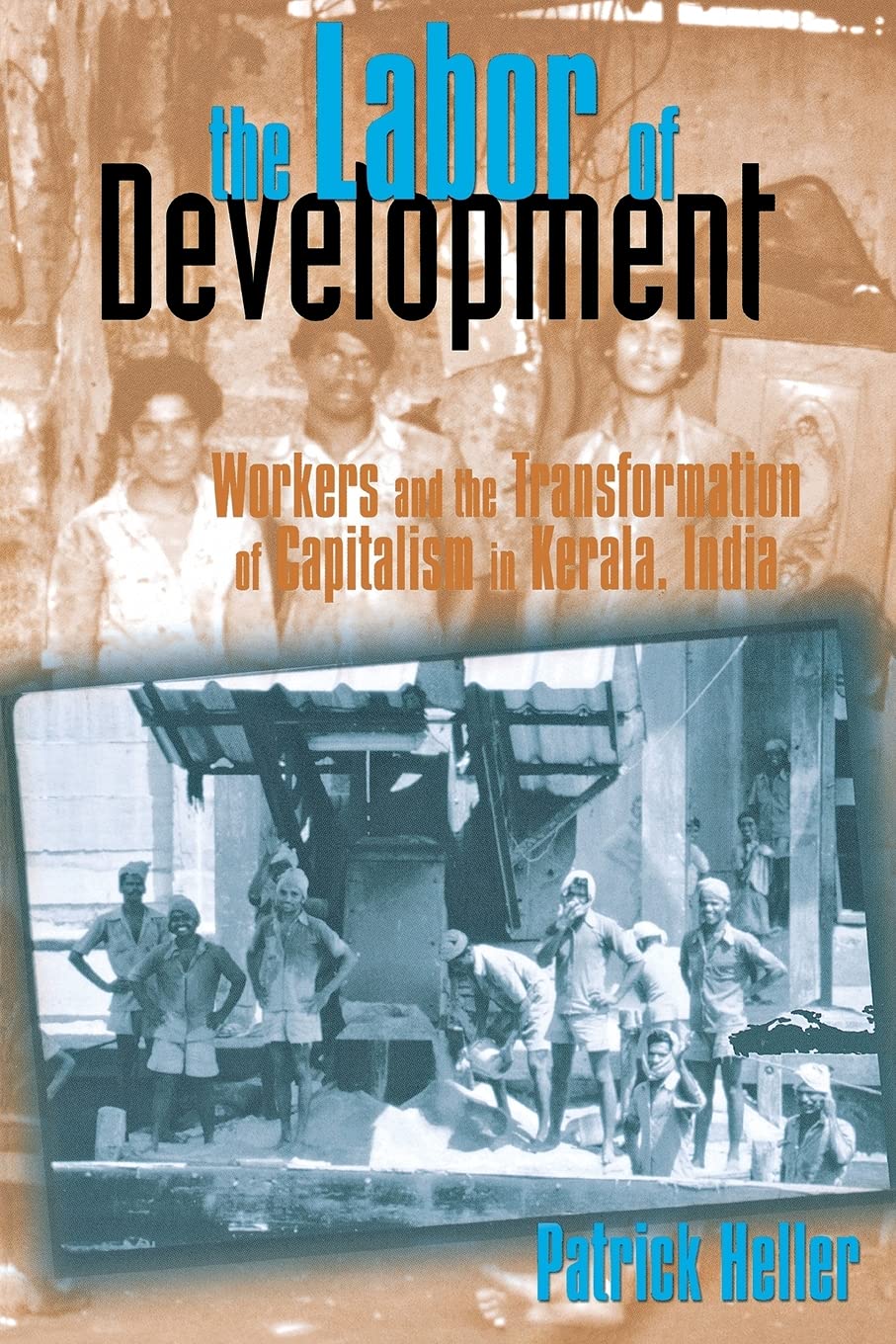 The Labor of Development: Workers and the Transformation of Capitalism in Kerala, India,Used