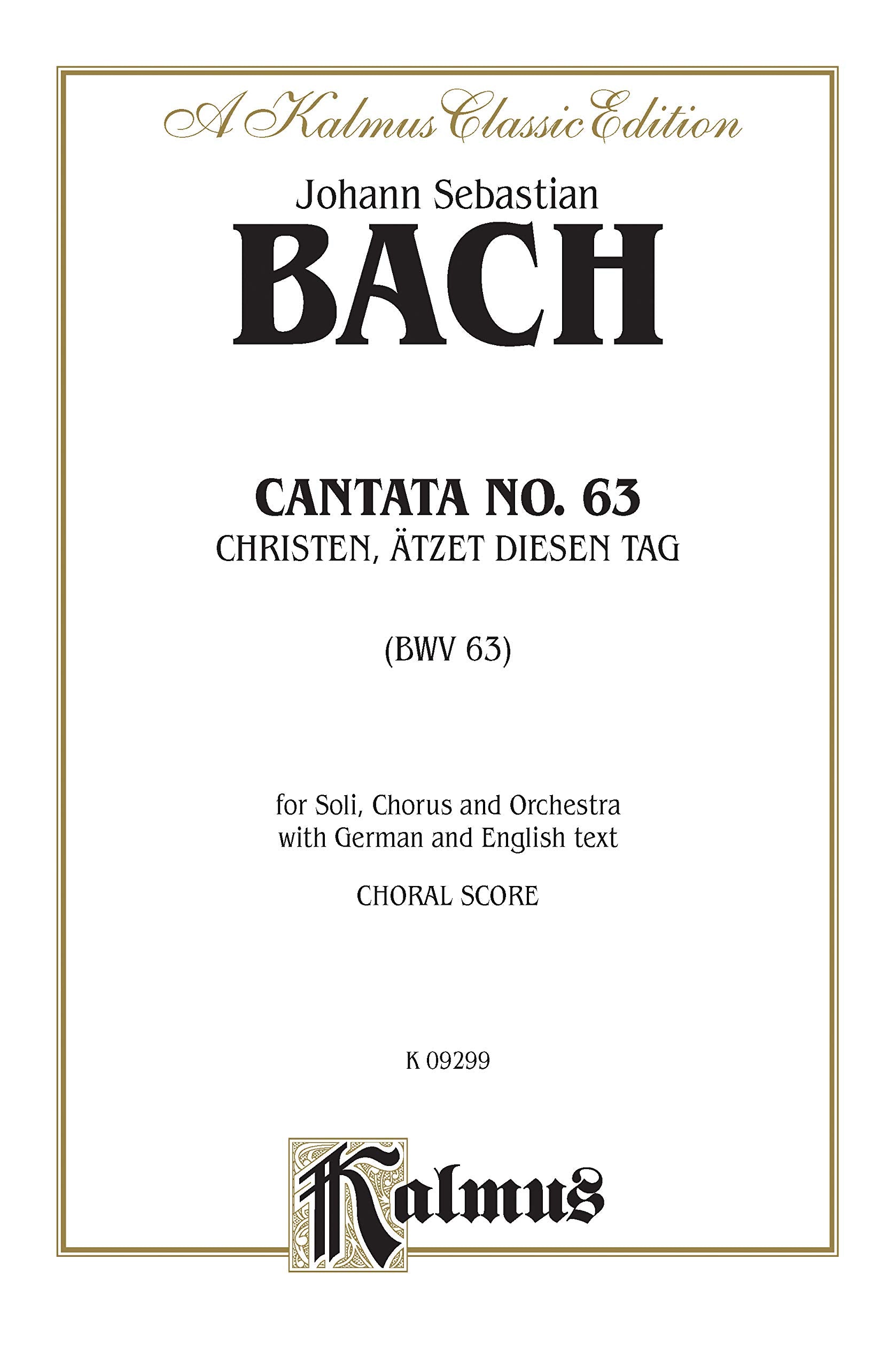 Cantata No. 63  Christen, atzet diesen Tag: SATB with SATB Soli (German, English Language Edition) (Kalmus Edition) (German Ed,Used