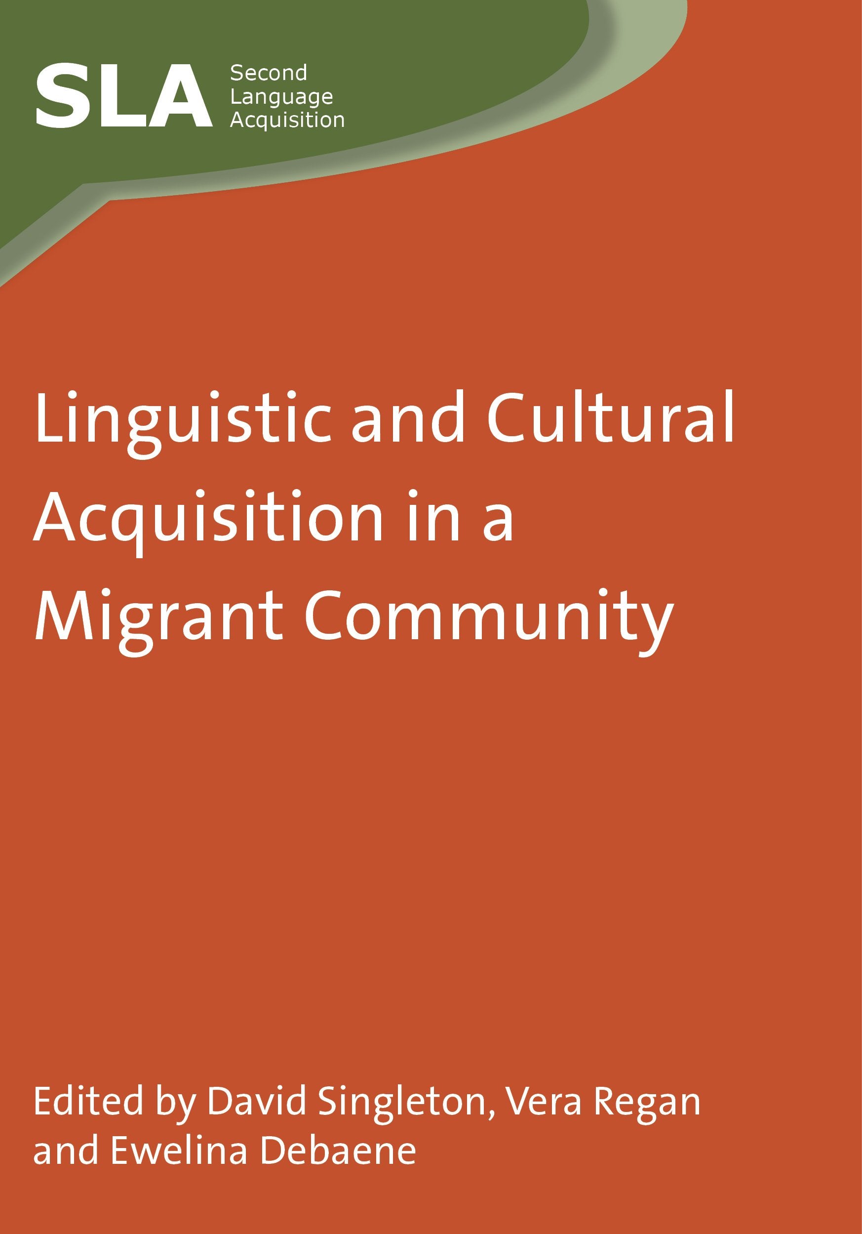 Linguistic And Cultural Acquisition In A Migrant Community (Second Language Acquisition, 69),Used