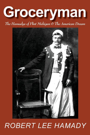 Groceryman: The Hamadys of Flint Michigan and the American Dream,Used