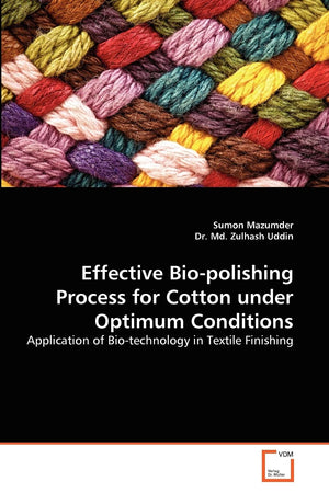 Effective Biopolishing Process for Cotton under Optimum Conditions: Application of Biotechnology in Textile Finishing,Used