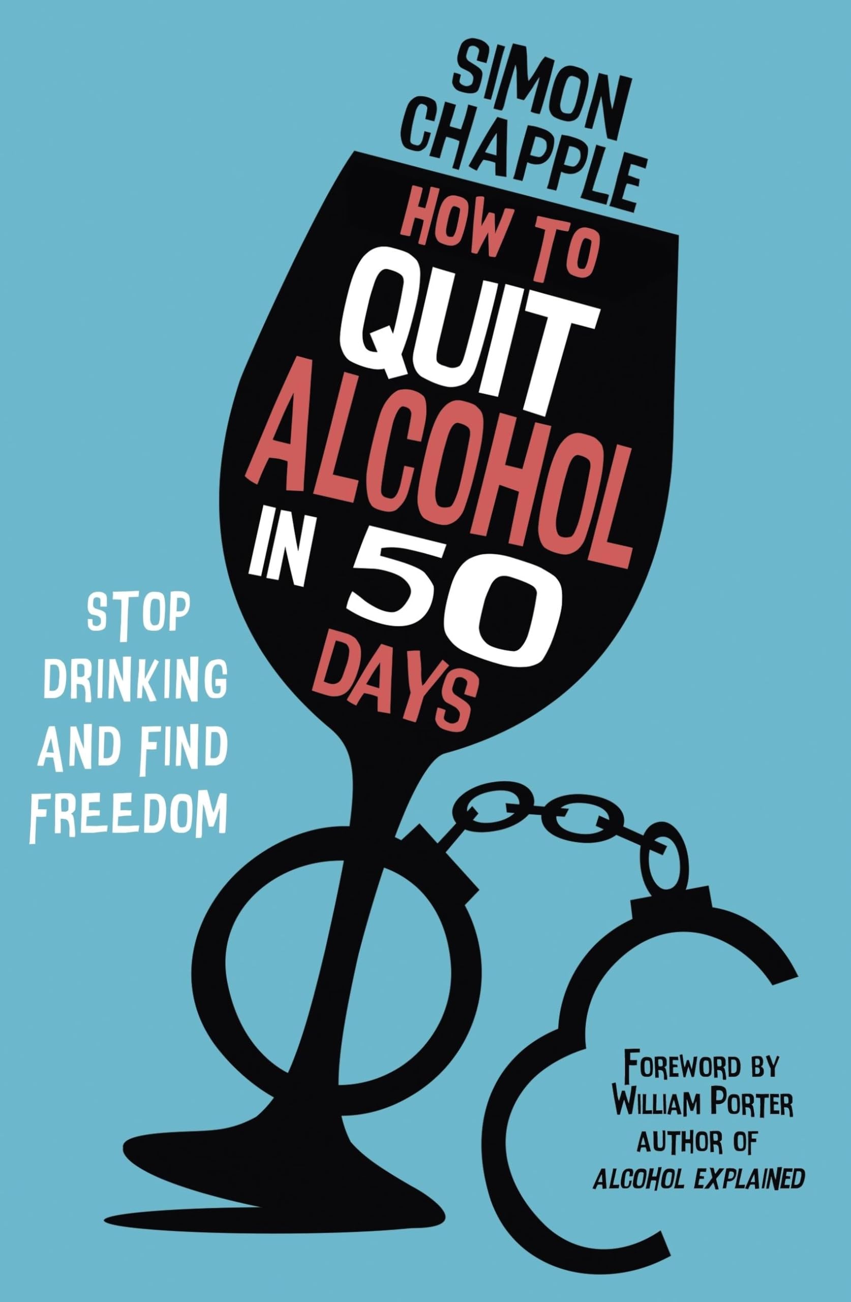 How to Quit Alcohol in 50 Days: Stop Drinking and Find Freedom,Used