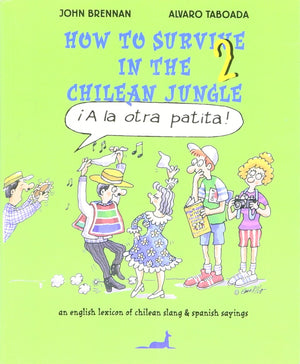 Dolmen Ediciones How to Survive in the Chilean Jungle - Essential Guidebook for Adventurers