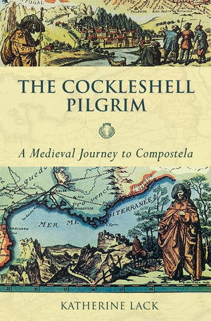 The Cockleshell Pilgrim: A Medieval Journey To Compostela,Used