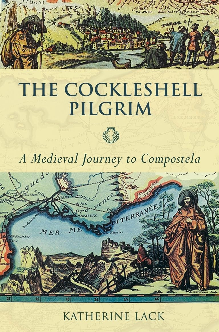 The Cockleshell Pilgrim: A Medieval Journey To Compostela,Used