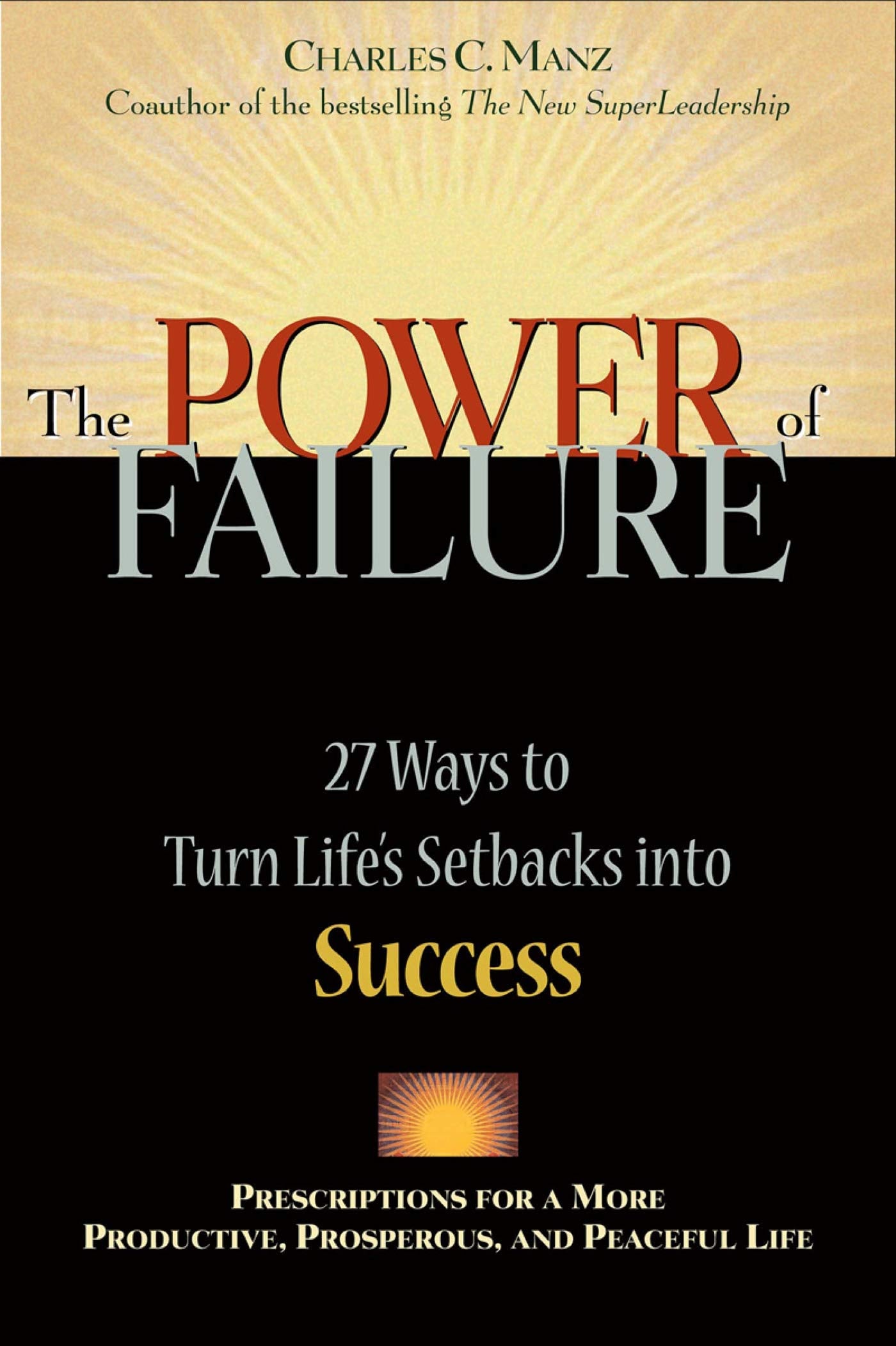 The Power of Failure: 27 Ways to Turn Life's Setbacks Into Success,Used